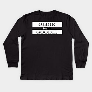 oldie but a goodie Kids Long Sleeve T-Shirt